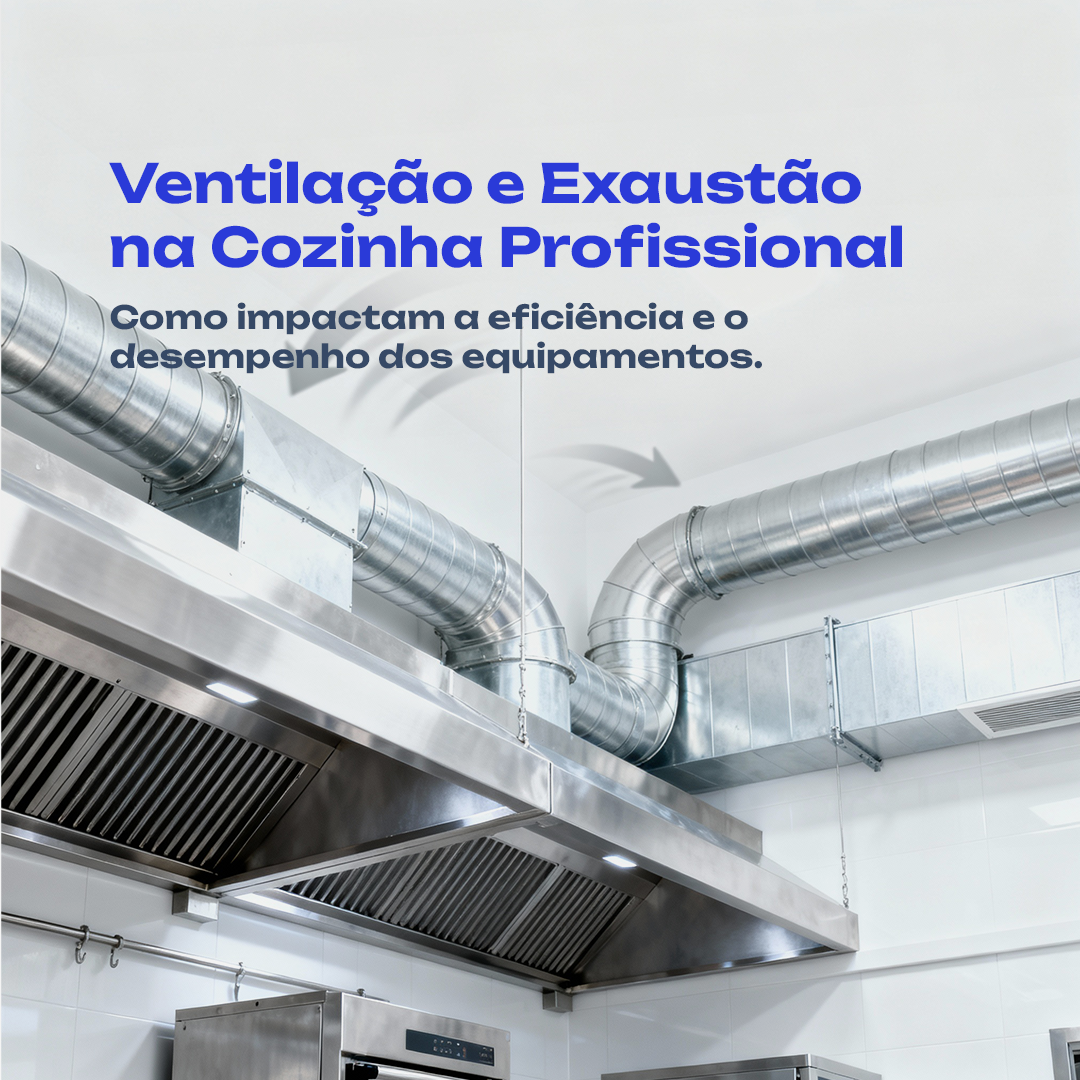 Impacto da ventilação e exaustão na eficiência da cozinha industrial