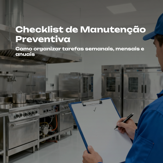 Checklist de manutenção preventiva: como organizar as tarefas semanais, mensais e anuais